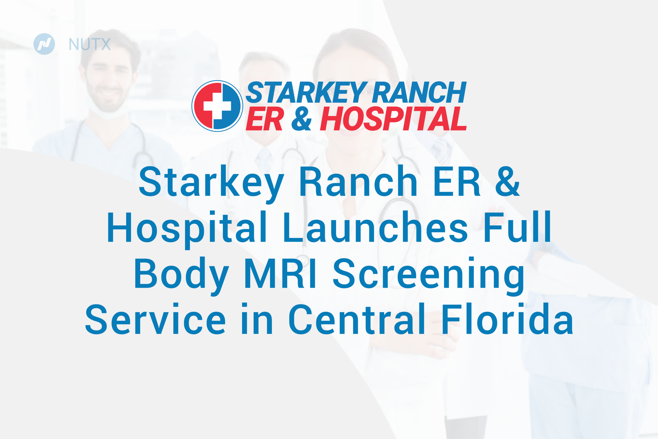 Starkey Ranch ER & Hospital Launches Full Body MRI Screening Service in Central Florida